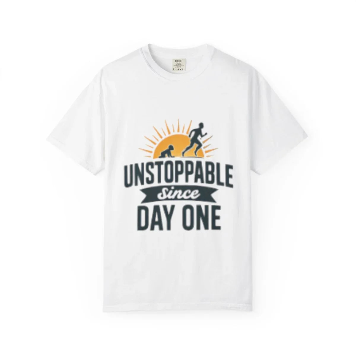 White t-shirt with Unstoppable Since Day One design showing baby to running person silhouette and sun graphic A1 Business-Hub
