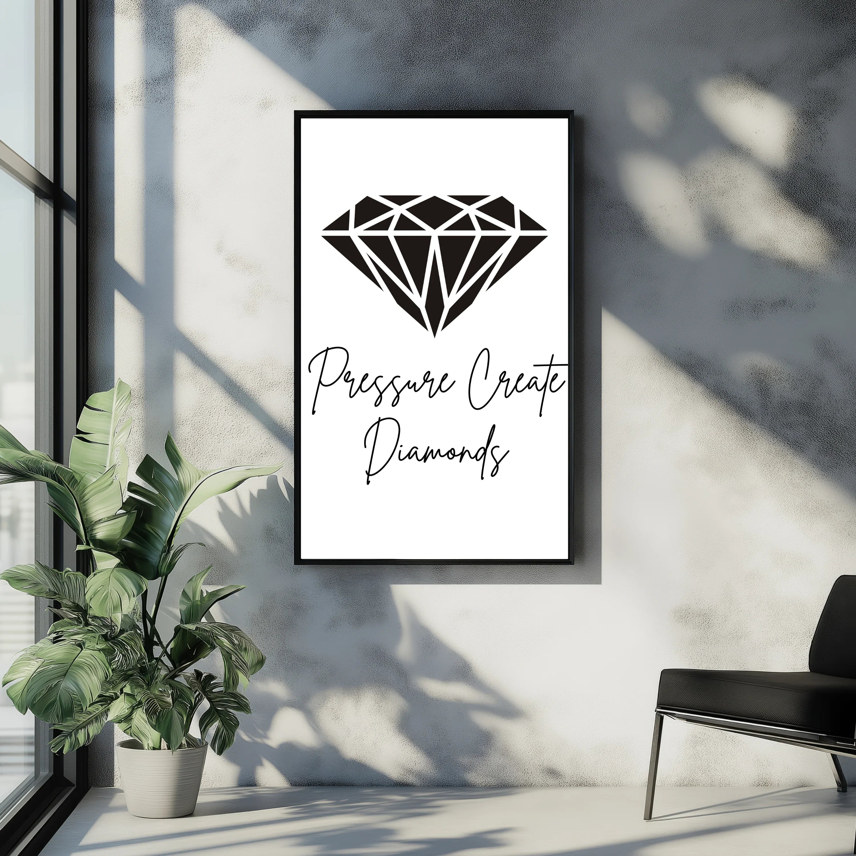 Pressure Create Diamonds minimalist poster design framed on gray wall in modern room with plant and chair A1 Business-Hub